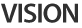 VISION